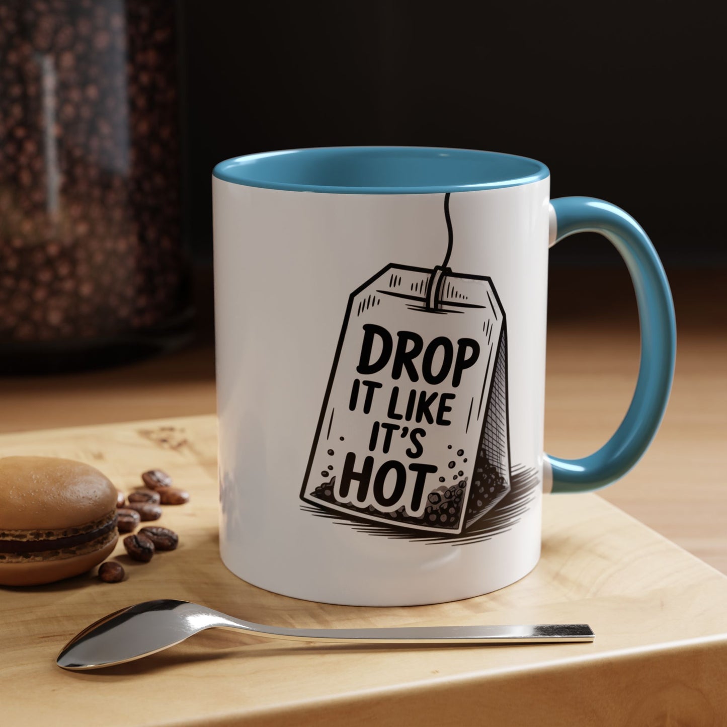 Drop It Like Its Hot -Funny Tea Lover's Coffee Mug, Gift for Tea Enthusiasts, Unique Kitchen Decor