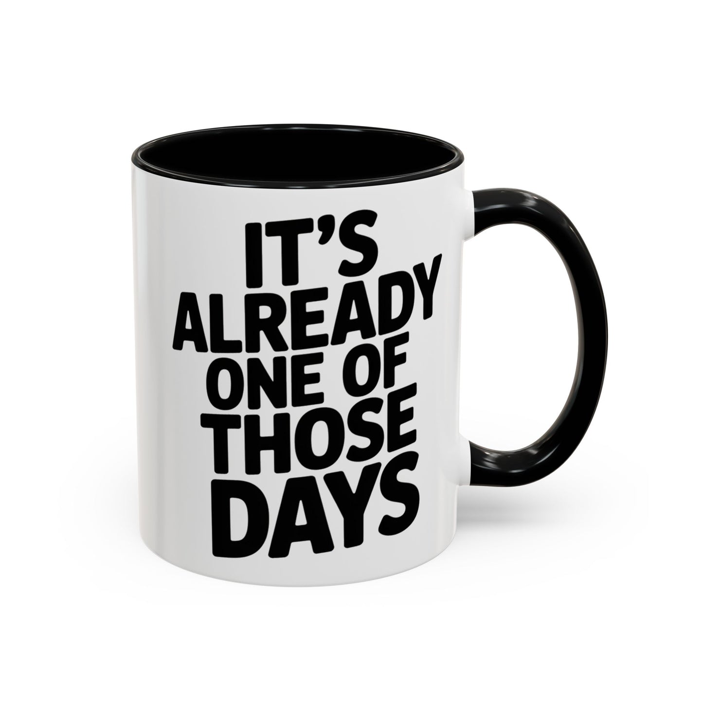 It's Already One of Those Days for More Laughs, Gifts, Office Decor, Humorous Beverage Container