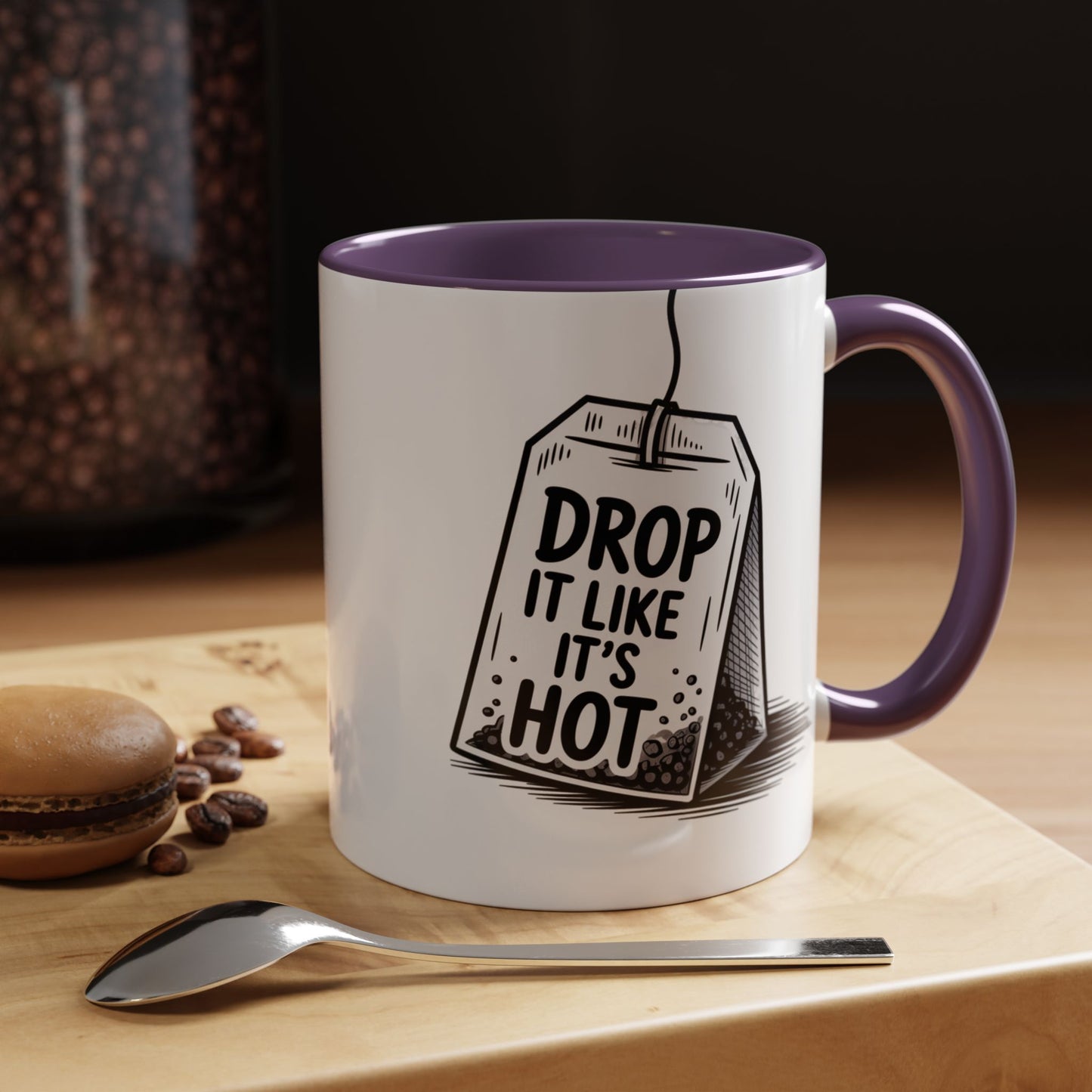 Drop It Like Its Hot -Funny Tea Lover's Coffee Mug, Gift for Tea Enthusiasts, Unique Kitchen Decor