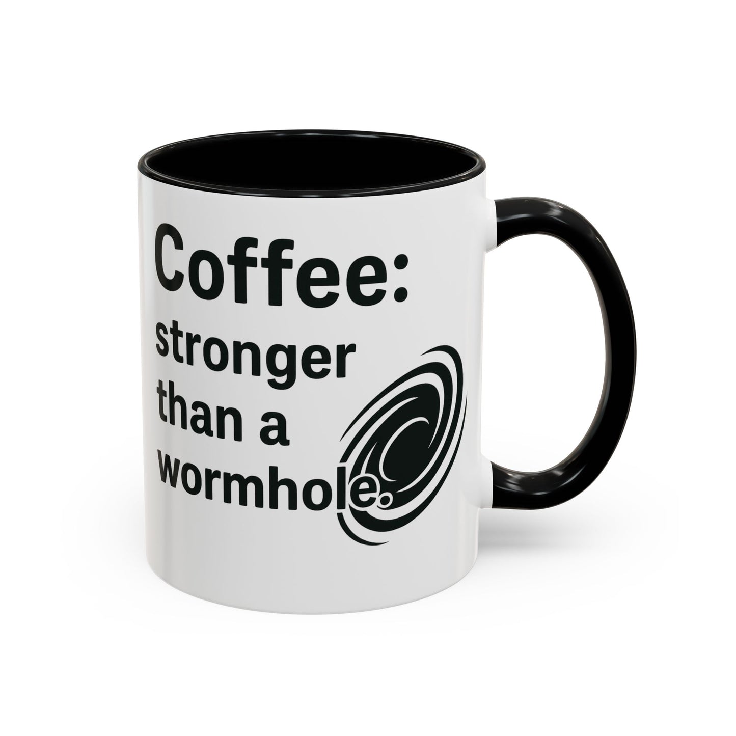 Galactic Coffee Mug: "Stronger Than a Wormhole" - Funny Coffee Cup for Space Lovers, Nerdy Gift, Office Mug, Astronomy Coffee Cup, [...]