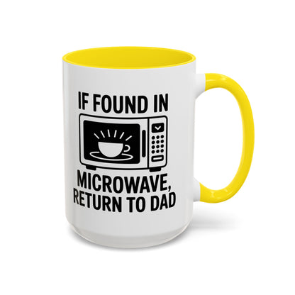 If Found In Microwave Return to Dad Coffee Mug - Fun Gift for Dads, Family Humor, Perfect for Father's Day