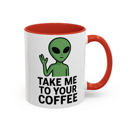 Funny Alien Coffee Mug - Take Me To Your Coffee, Humorous Gift for Coffee Lovers, Unique Office Decor, Birthday Gift