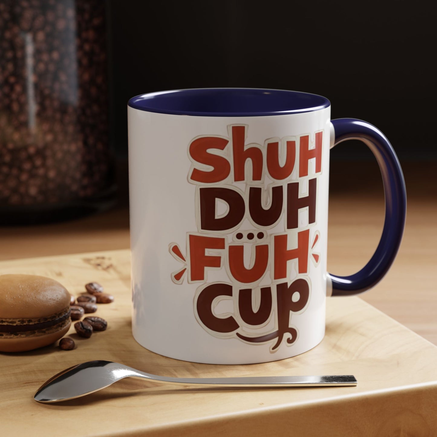 Shuh Duh Fuh CupFunny Accent Coffee Mug - Perfect Gift for Coffee Lovers!