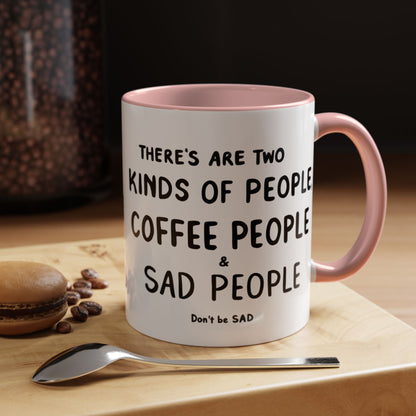 Sad vs Coffee People Mug, Unique Present for Any Occasion