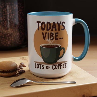 "Today's Vibe" Accent Coffee Mug - Perfect for Coffee Lovers
