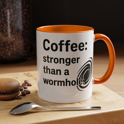 Galactic Coffee Mug: "Stronger Than a Wormhole" - Funny Coffee Cup for Space Lovers, Nerdy Gift, Office Mug, Astronomy Coffee Cup, [...]