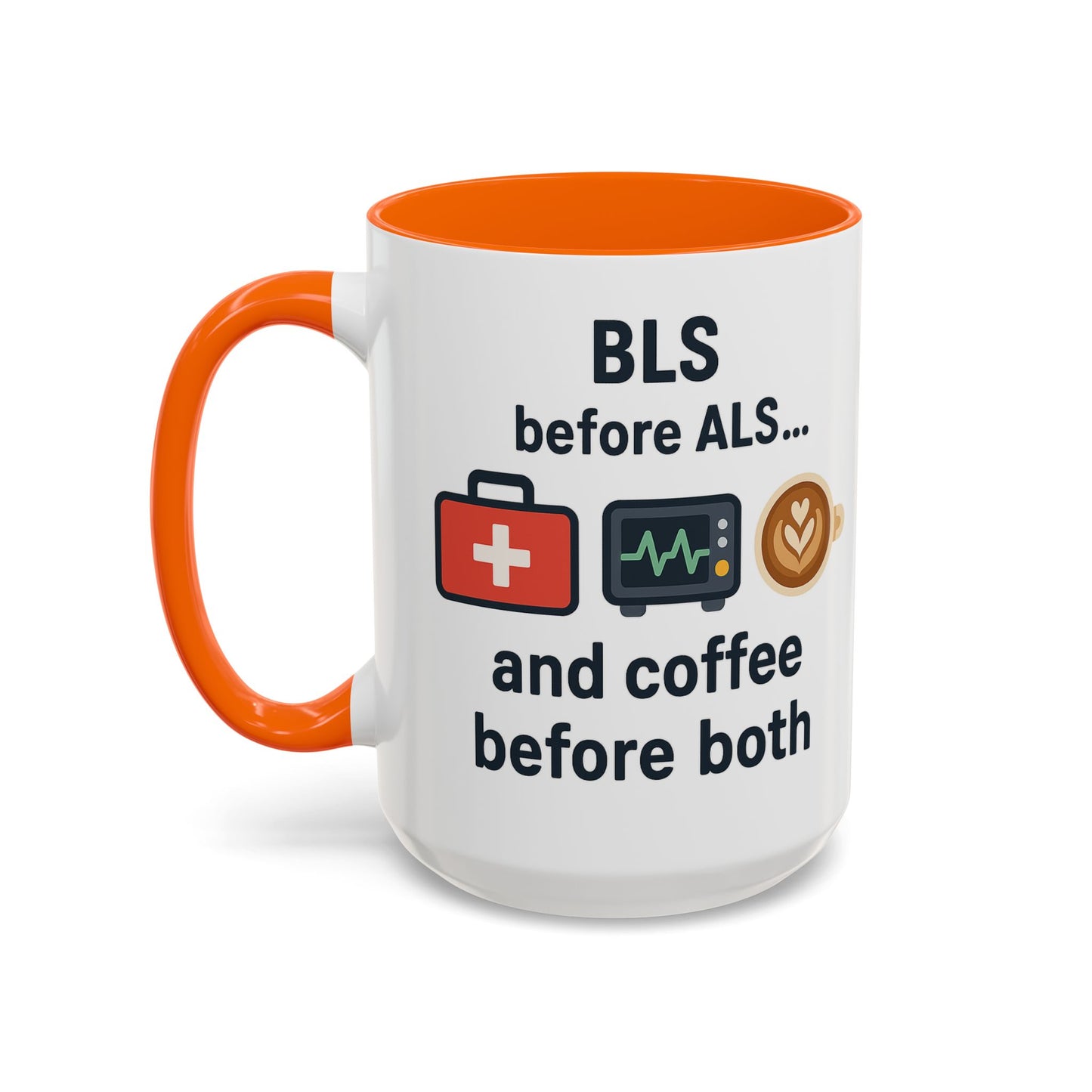 BLS before ALS and Coffee before Both - Perfect Gift for Paramedics, Nurses, and Healthcare Workers, Fun Office Mug