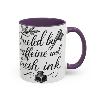 Fueled by Caffeine and Fresh Ink - Gift for Tattoo Enthusiast and Artist, 11oz & 15oz