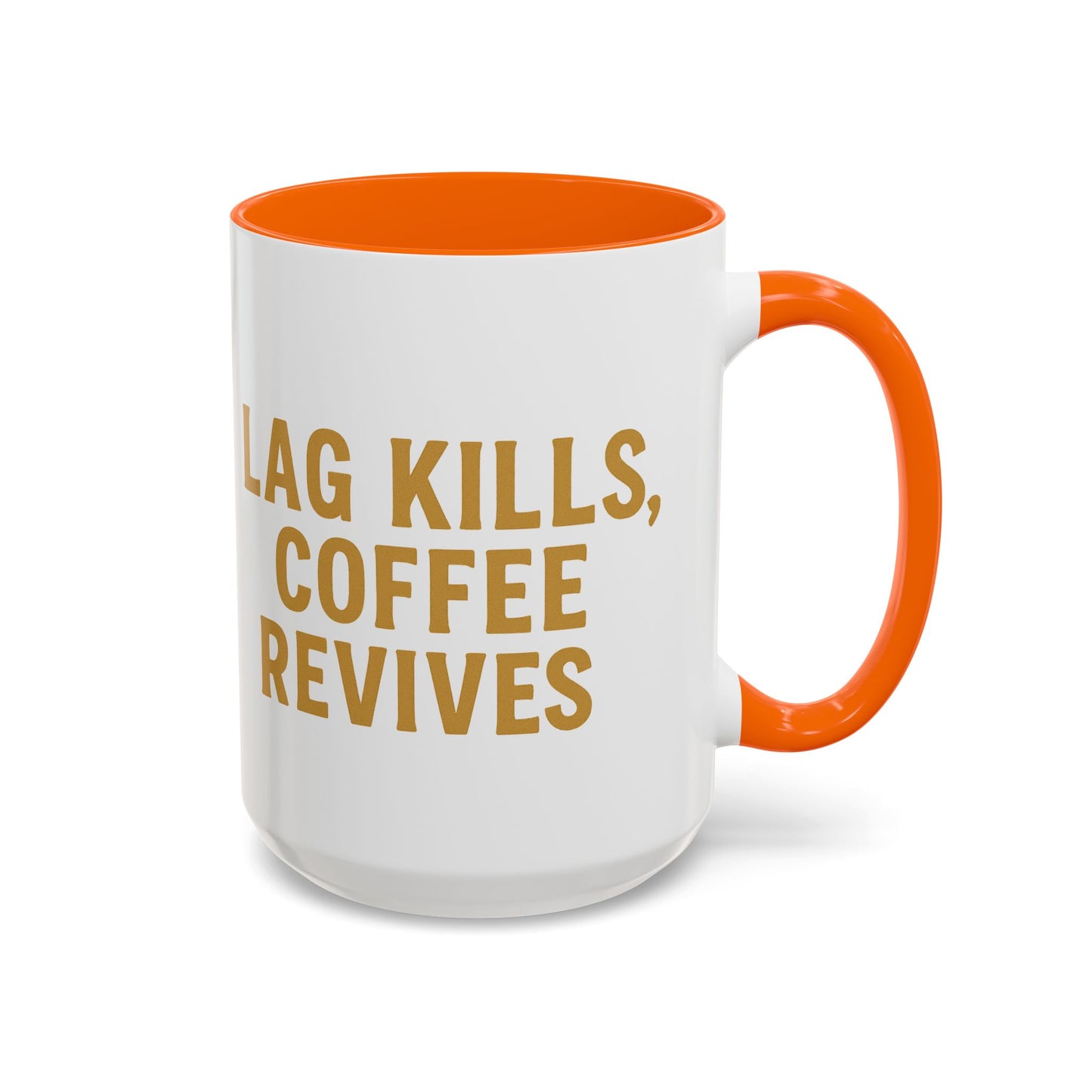 Gamer Lag Kills Accent Coffee Mug
