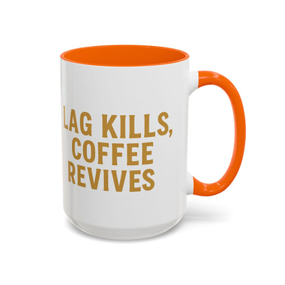 Gamer Lag Kills Accent Coffee Mug