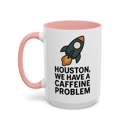 Houston We Have a Caffeine Problem Mug - Funny Coffee Cup for Space Lovers, Gift for Astronauts, Unique Kitchen Decor, Humor Mug