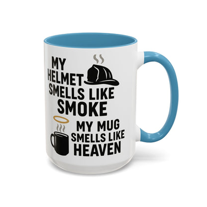 My Helmet Smells Like Smoke My Coffee Smells Like Heven -Funny Gift for Coffee Lovers, Firefighters