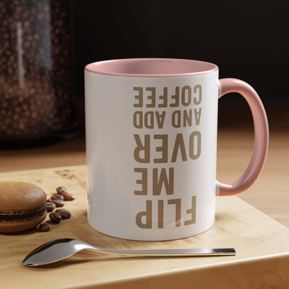 Flip Me Over and Add Coffee - Funny Coffee Mug Stylish Gift for Coffee Lovers