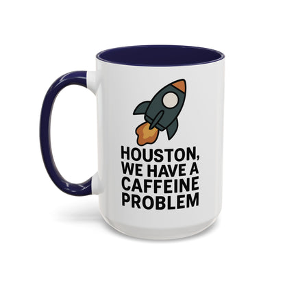 Houston We Have a Caffeine Problem Mug - Funny Coffee Cup for Space Lovers, Gift for Astronauts, Unique Kitchen Decor, Humor Mug