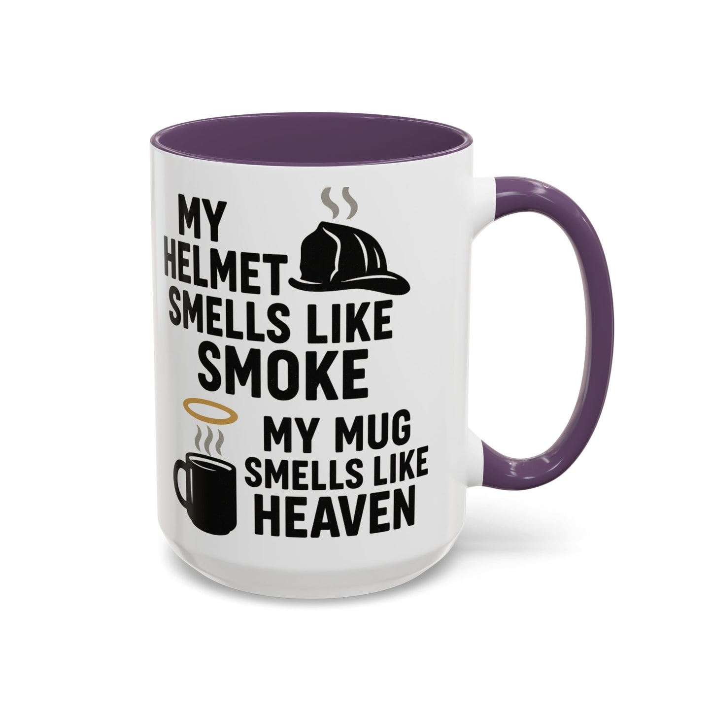 My Helmet Smells Like Smoke My Coffee Smells Like Heven -Funny Gift for Coffee Lovers, Firefighters
