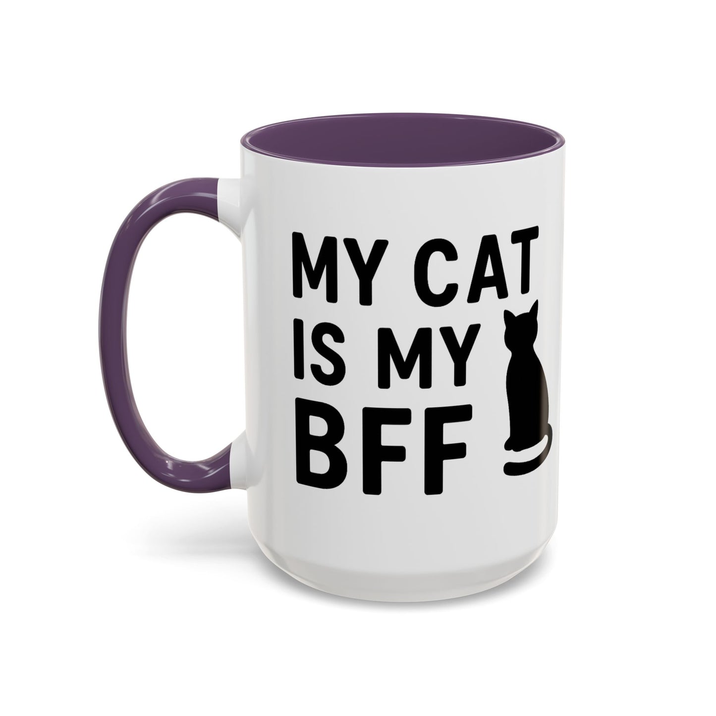 My Cat is My BFF - Perfect Gift for Pet Owners, Funny Pet Mug, Unique Cat Gifts, Cat Mom Mug, Animal Lover's Mug