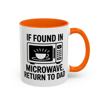 If Found In Microwave Return to Dad Coffee Mug - Fun Gift for Dads, Family Humor, Perfect for Father's Day