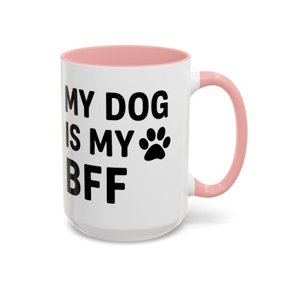 My Dog is My BFF, Pet Owner Gift, Animal Lover Mug, Cute Dog Theme, Personalized Pet Mug