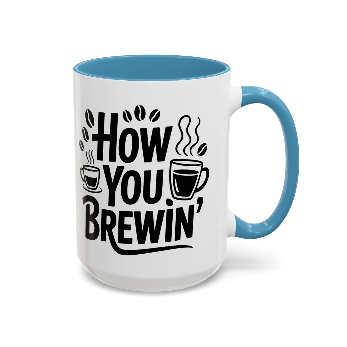 How You Brewin' Coffee Lover's Accent Mug -  Perfect for Daily Coffee Ritual, Birthday Gift