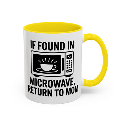 If Found in Microwave Return to Mom Coffee Mug, Humor Gift for Mom, Coffee Lover Mug