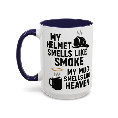 My Helmet Smells Like Smoke My Coffee Smells Like Heven -Funny Gift for Coffee Lovers, Firefighters