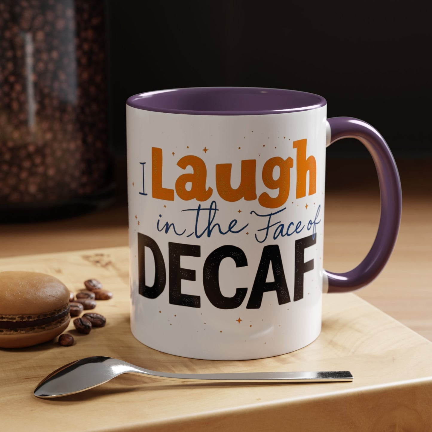 Laugh in the face of Decaf - Humorous Coffee Mug