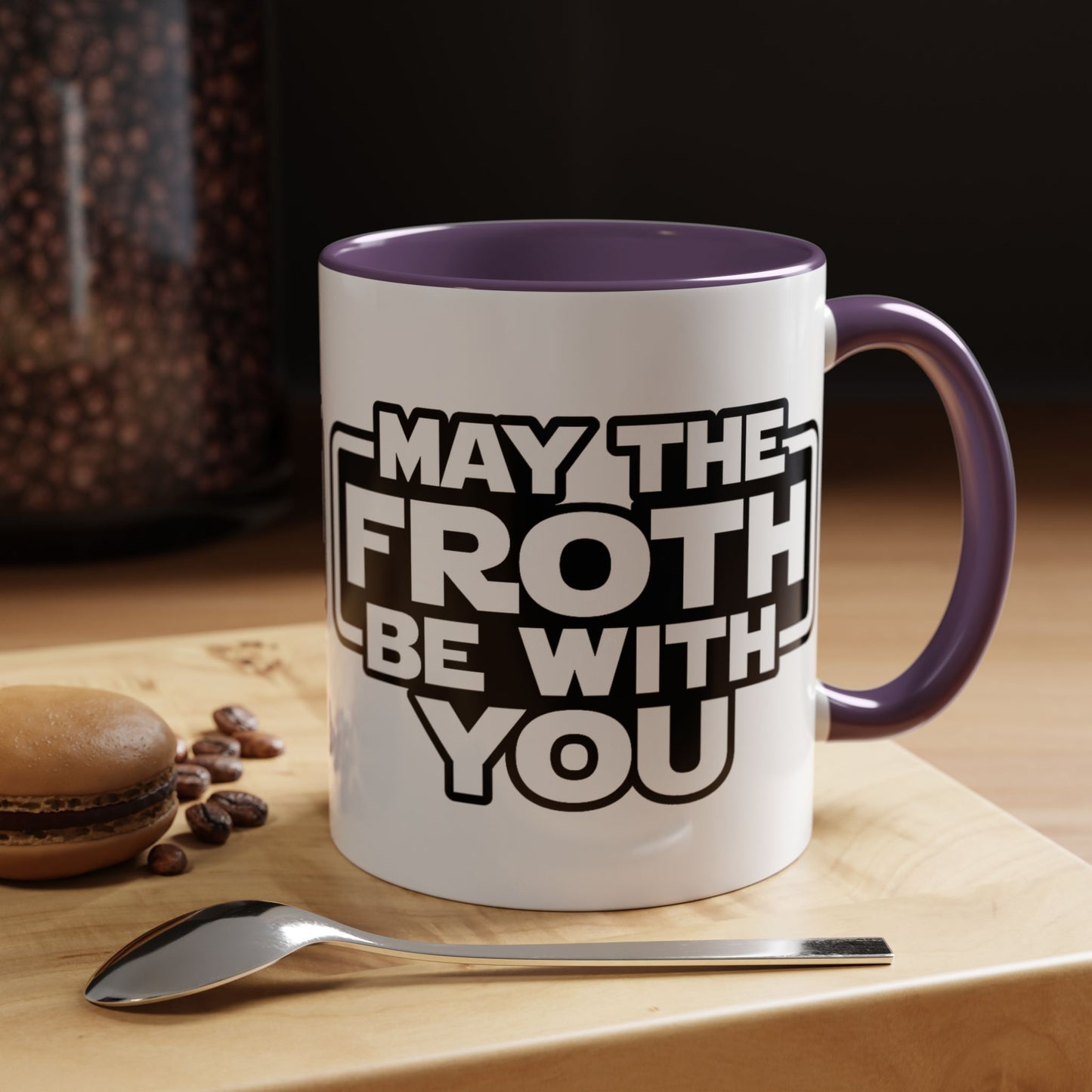 May The Froth Be With You, Coffee Lover Mug