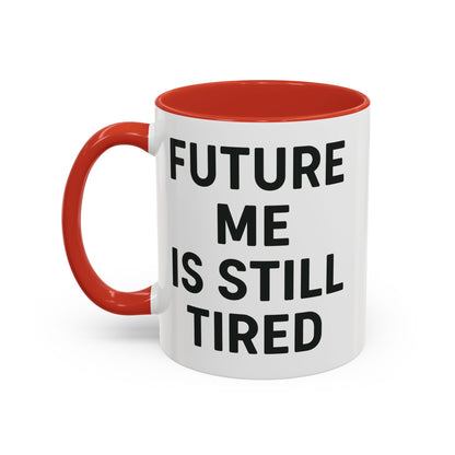 Future Me Coffee Mug - Funny Black Accent Mug for Coffee Lovers, Gift for Friends, Home Office Decor, Humor for Tired Souls