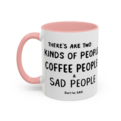 Sad vs Coffee People Mug, Unique Present for Any Occasion