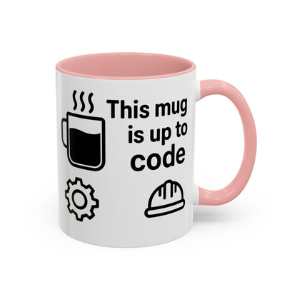 This Mug is Up To Code - Perfect Gift for Engineers, Plumbers, Contractors, and Builders