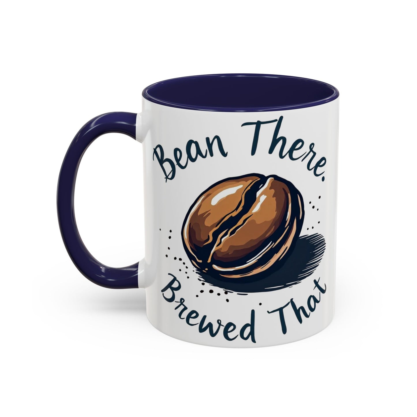 Bean There, Brewed That - Perfect Gift for Coffee Enthusiasts