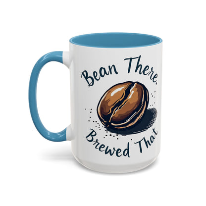 Bean There, Brewed That - Perfect Gift for Coffee Enthusiasts