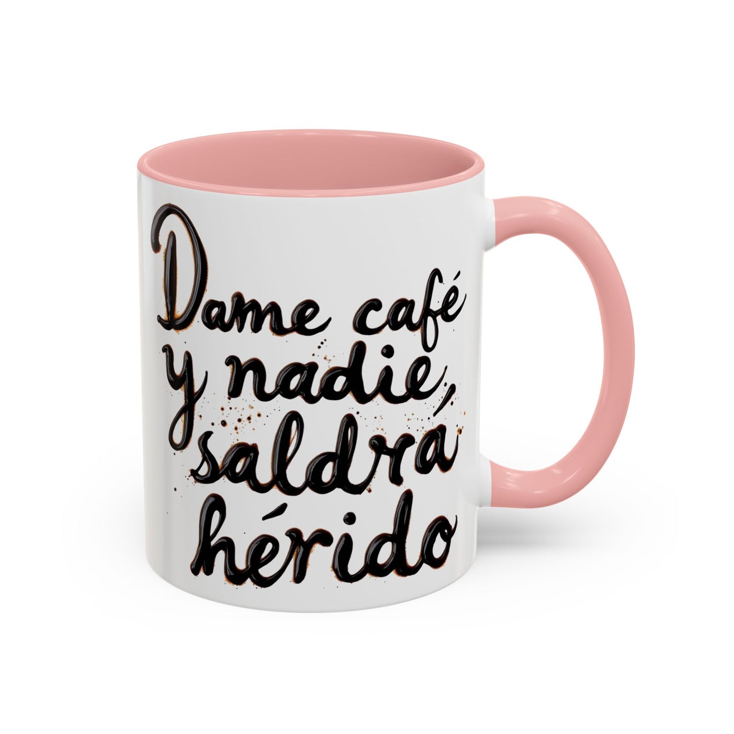 Dame cafe y nadie saldra herido - Perfect Gift for Coffee Lovers give me the coffee and no one gets hurt