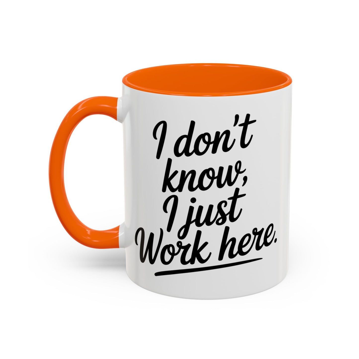 I Don't Know I Just Work Here, Gift for Coworkers, Office Humor, Employee Present, Black Handle Mug