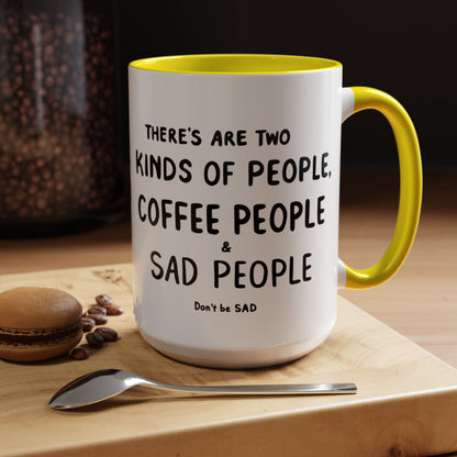 Sad vs Coffee People Mug, Unique Present for Any Occasion