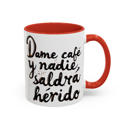 Dame cafe y nadie saldra herido - Perfect Gift for Coffee Lovers give me the coffee and no one gets hurt