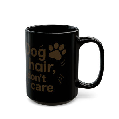 Dog Hair Don't Care Mug - Perfect Gift for Dog Owners, Funny Pet Coffee Cup