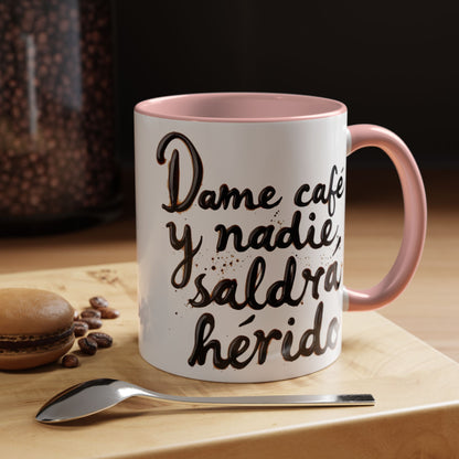 Dame cafe y nadie saldra herido - Perfect Gift for Coffee Lovers give me the coffee and no one gets hurt