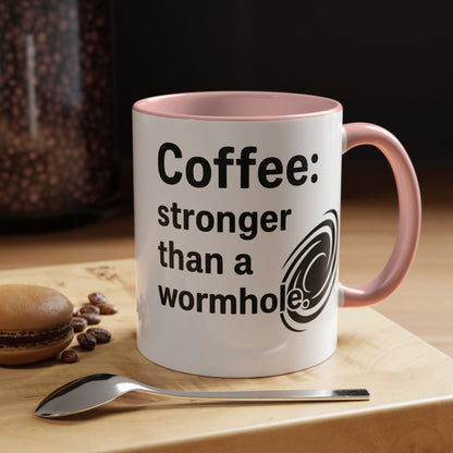 Galactic Coffee Mug: "Stronger Than a Wormhole" - Funny Coffee Cup for Space Lovers, Nerdy Gift, Office Mug, Astronomy Coffee Cup, [...]