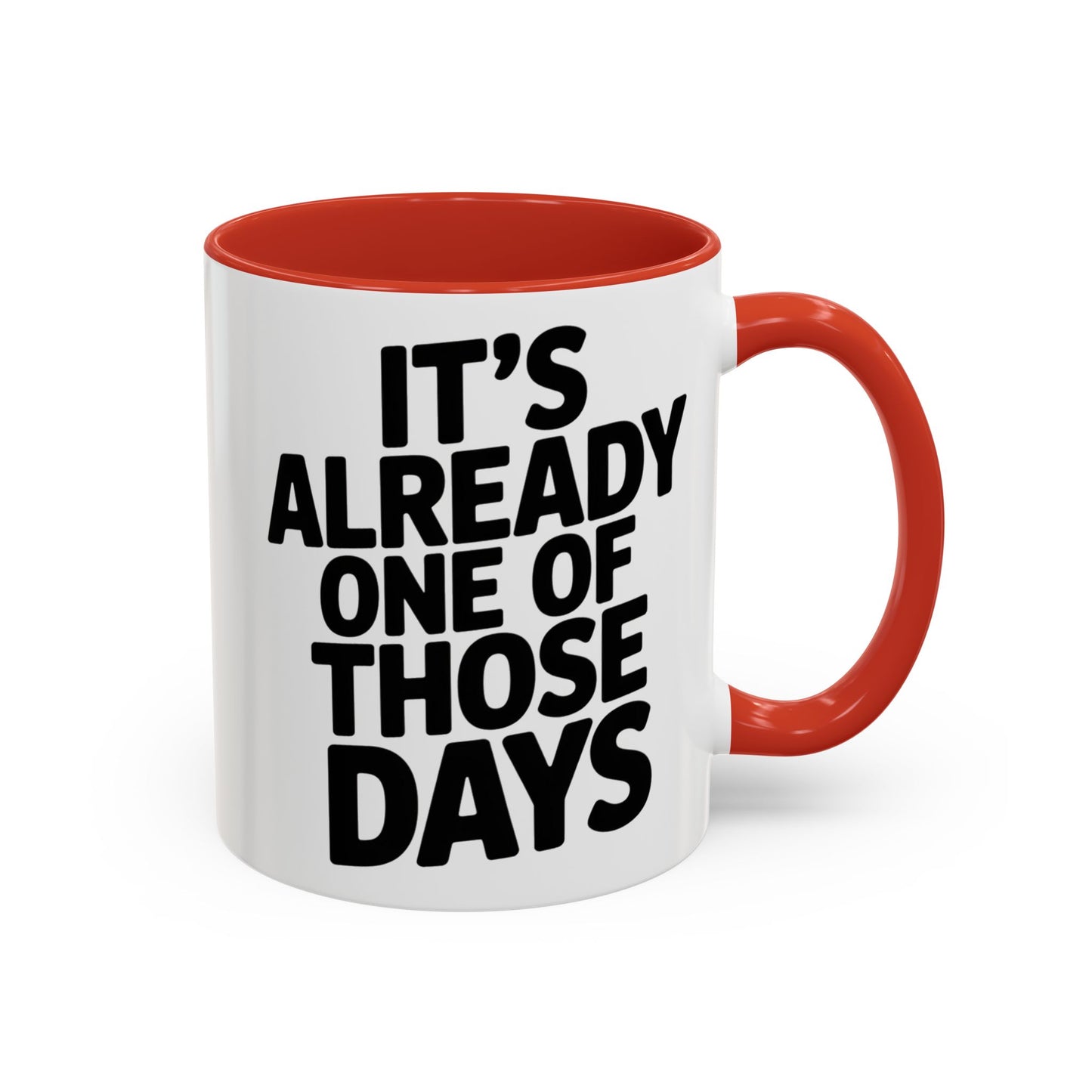 It's Already One of Those Days for More Laughs, Gifts, Office Decor, Humorous Beverage Container