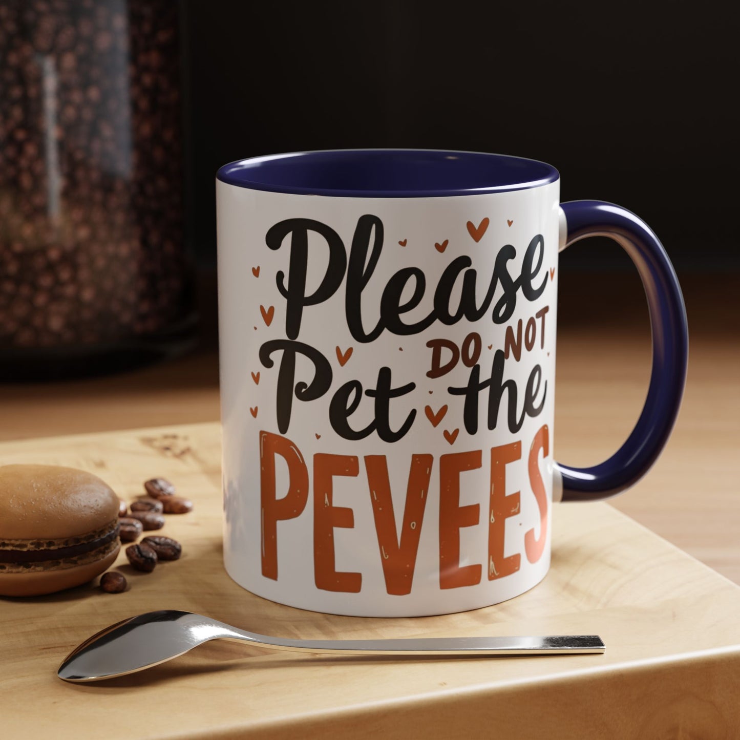 Playful Accent Coffee Mug - "Please Do Not Pet the Peeves" - Perfect for Home or Office