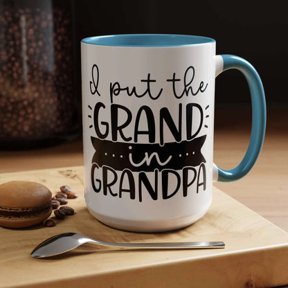 I Put The Grand In Grandpa Mug 11oz/15oz - Mug World