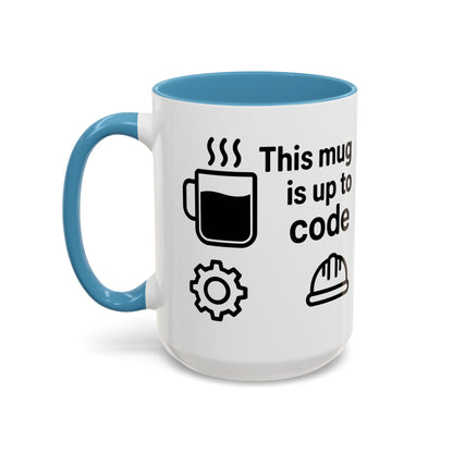 This Mug is Up To Code - Perfect Gift for Engineers, Plumbers, Contractors, and Builders