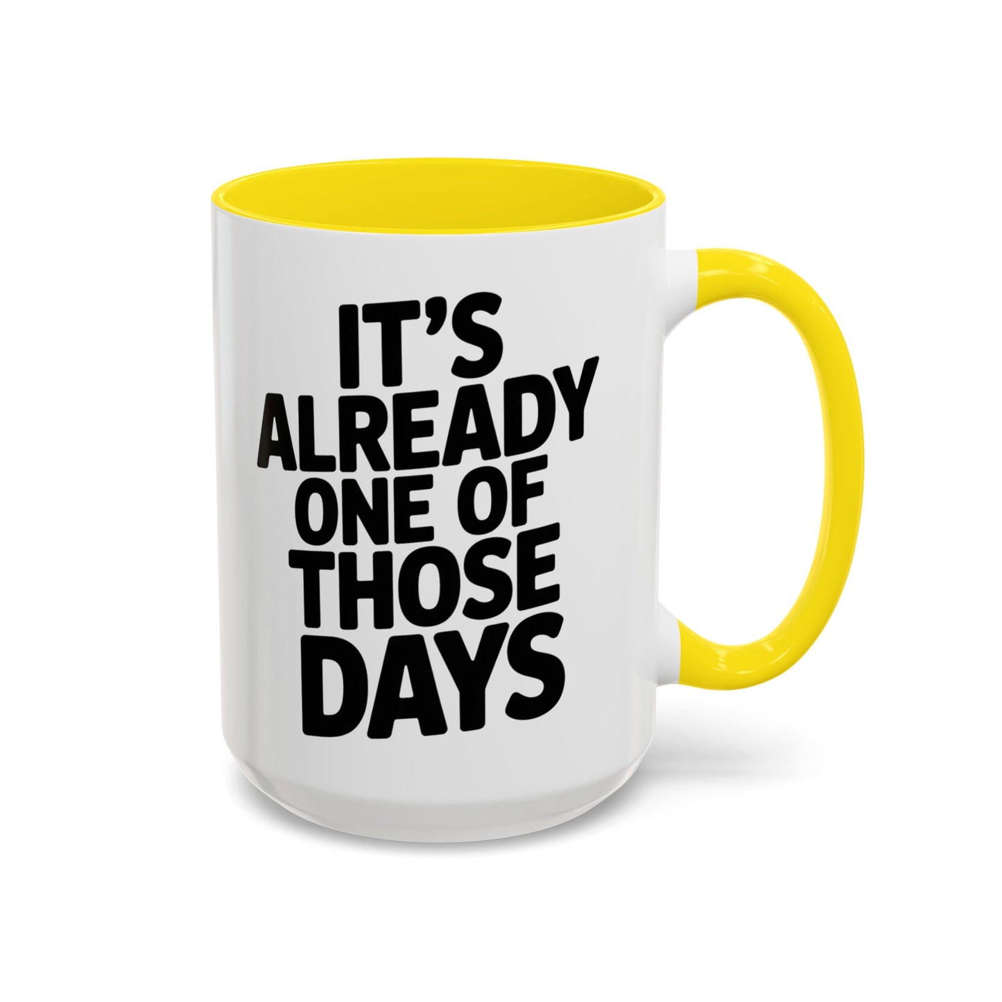It's Already One of Those Days for More Laughs, Gifts, Office Decor, Humorous Beverage Container