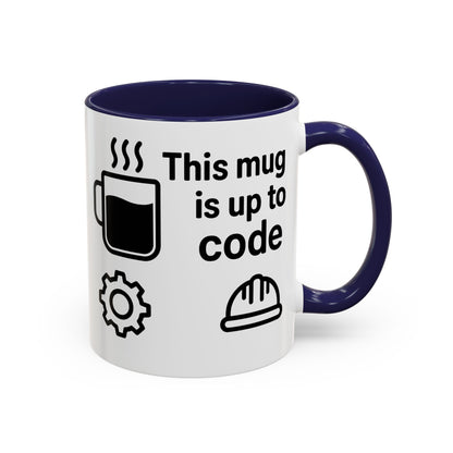 This Mug is Up To Code - Perfect Gift for Engineers, Plumbers, Contractors, and Builders