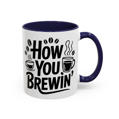 How You Brewin' Coffee Lover's Accent Mug -  Perfect for Daily Coffee Ritual, Birthday Gift