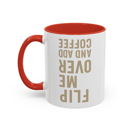 Flip Me Over and Add Coffee - Funny Coffee Mug Stylish Gift for Coffee Lovers