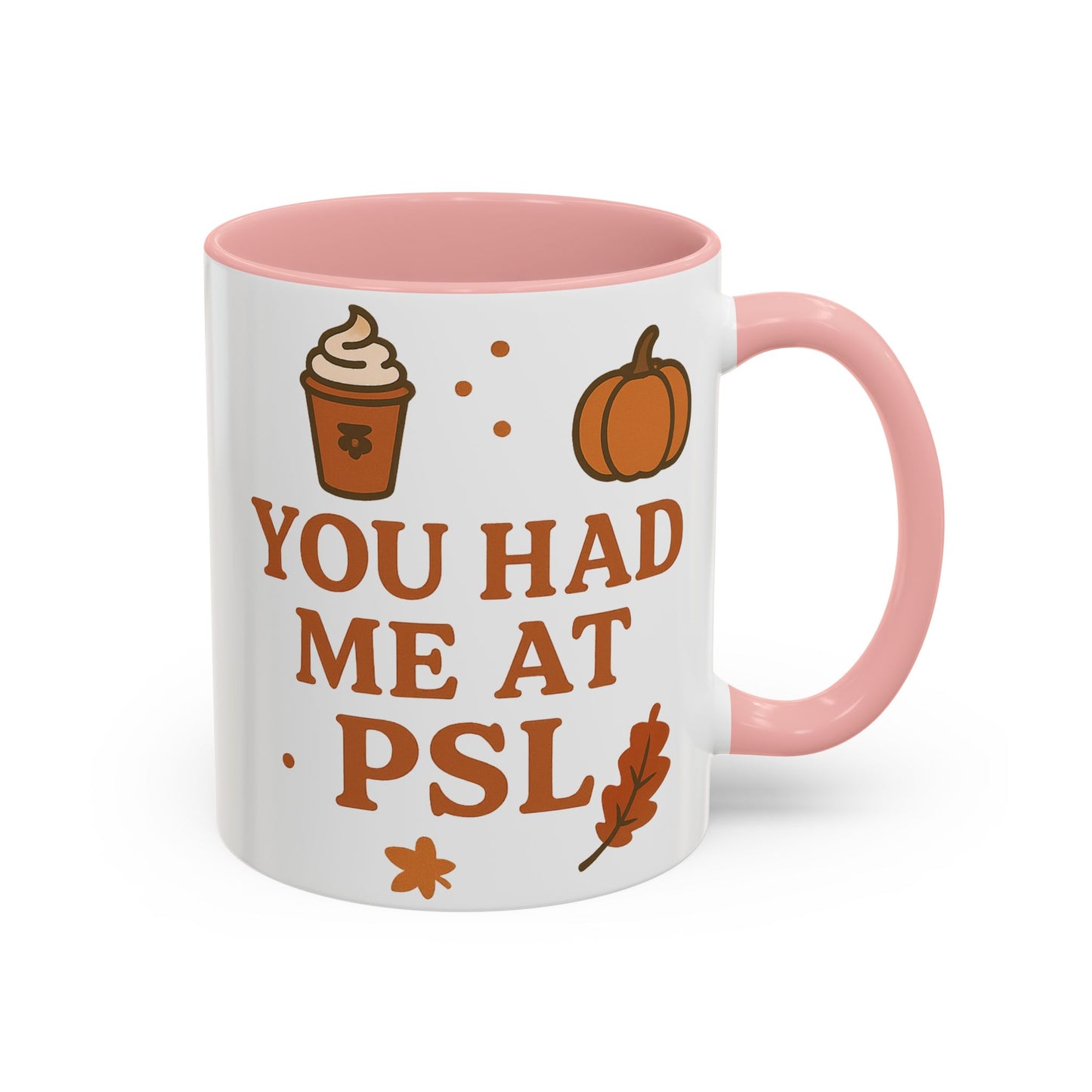 You had me at PSL -Autumn Pumpkin Spice Mug, Cozy Coffee Cup for Fall Lovers, Perfect Gift for PSL Fans