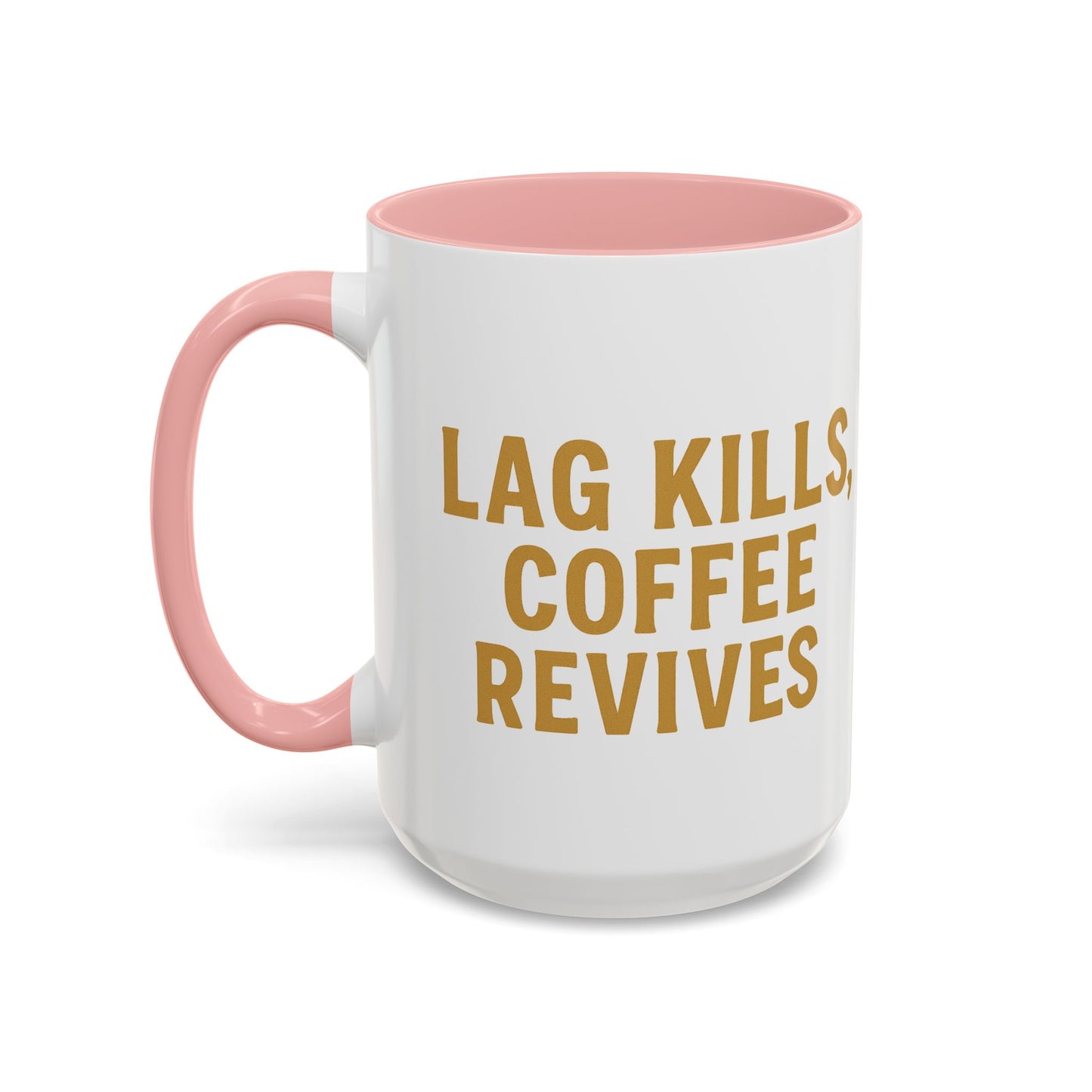 Gamer Lag Kills Accent Coffee Mug