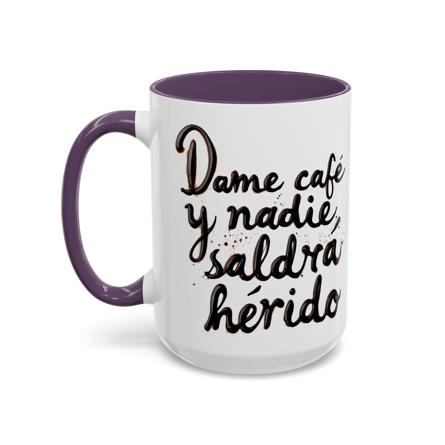 Dame cafe y nadie saldra herido - Perfect Gift for Coffee Lovers give me the coffee and no one gets hurt